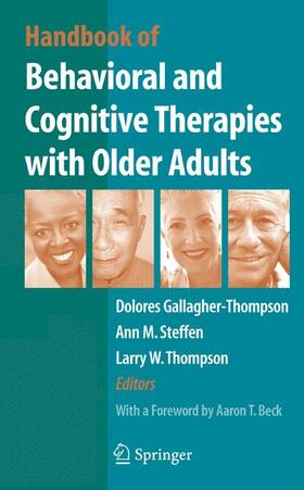 Gallagher Thompson / Thompson / Steffen |  Handbook of Behavioral and Cognitive Therapies with Older Adults | Buch |  Sack Fachmedien