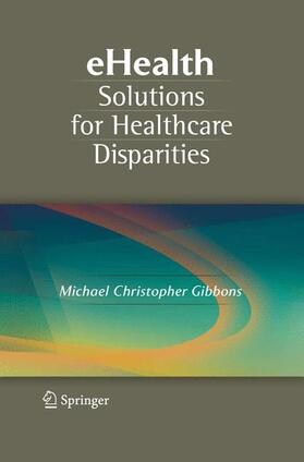 Gibbons |  eHealth Solutions for Healthcare Disparities | Buch |  Sack Fachmedien