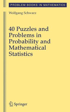 Schwarz |  40 Puzzles and Problems in Probability and Mathematical Statistics | Buch |  Sack Fachmedien