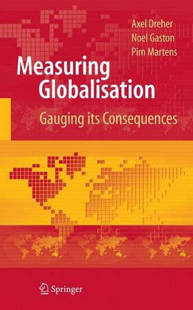 Dreher / Martens / Gaston |  Measuring Globalisation | Buch |  Sack Fachmedien