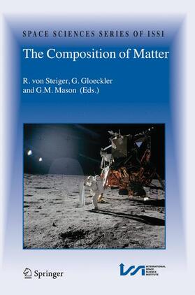 Steiger / Gloeckler / Mason |  The Composition of Matter | Buch |  Sack Fachmedien