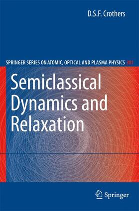 Crothers |  Semiclassical Dynamics and Relaxation | Buch |  Sack Fachmedien