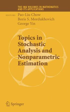Chow / Yin / Mordukhovich |  Topics in Stochastic Analysis and Nonparametric Estimation | Buch |  Sack Fachmedien