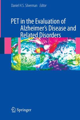 Silverman |  PET in the Evaluation of Alzheimer's Disease and Related Disorders | Buch |  Sack Fachmedien