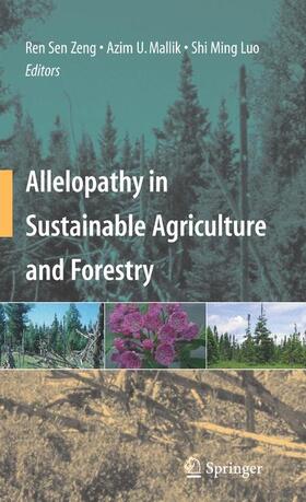 Zeng / Luo / Mallik |  Allelopathy in Sustainable Agriculture and Forestry | Buch |  Sack Fachmedien