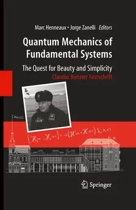 Henneaux / Zanelli |  Quantum Mechanics of Fundamental Systems: The Quest for Beauty and Simplicity | Buch |  Sack Fachmedien