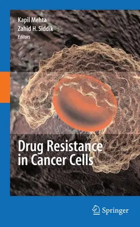 Mehta / Siddik |  Drug Resistance in Cancer Cells | Buch |  Sack Fachmedien