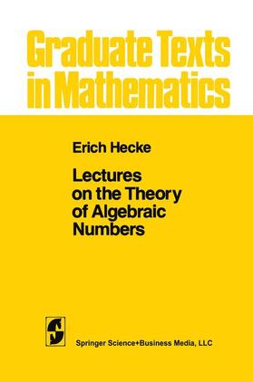 Hecke |  Lectures on the Theory of Algebraic Numbers | Buch |  Sack Fachmedien