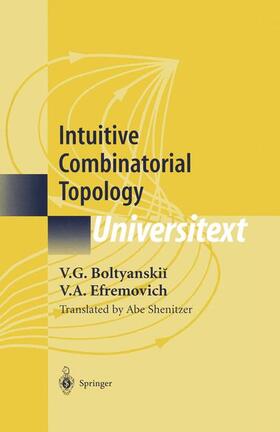 Boltyanskii / Efremovich |  Intuitive Combinatorial Topology | Buch |  Sack Fachmedien