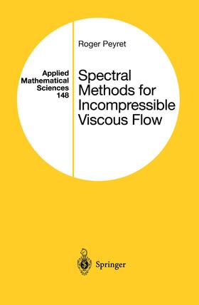 Peyret |  Spectral Methods for Incompressible Viscous Flow | Buch |  Sack Fachmedien