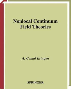 Eringen |  Nonlocal Continuum Field Theories | Buch |  Sack Fachmedien