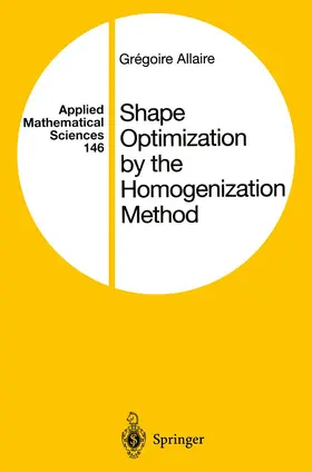 Allaire |  Shape Optimization by the Homogenization Method | Buch |  Sack Fachmedien