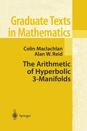 Reid / Maclachlan |  The Arithmetic of Hyperbolic 3-Manifolds | Buch |  Sack Fachmedien