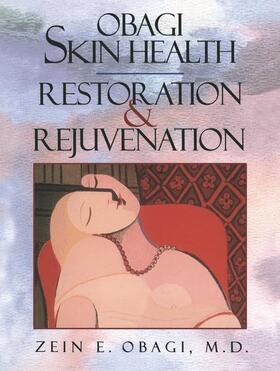 Obagi |  Obagi Skin Health Restoration and Rejuvenation | Buch |  Sack Fachmedien