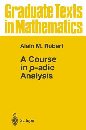 Robert |  A Course in p-adic Analysis | Buch |  Sack Fachmedien