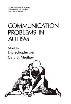 Mesibov / Schopler |  Communication Problems in Autism | Buch |  Sack Fachmedien