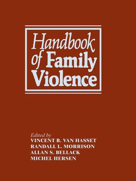 Bellack / Van Hasselt / Hersen |  Handbook of Family Violence | Buch |  Sack Fachmedien