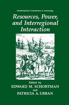 Urban / Schortman |  Resources, Power, and Interregional Interaction | Buch |  Sack Fachmedien