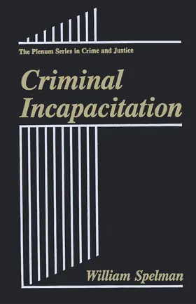 Spelman | Criminal Incapacitation | Buch | 978-1-4419-3230-3 | sack.de