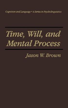 Brown |  Time, Will, and Mental Process | Buch |  Sack Fachmedien