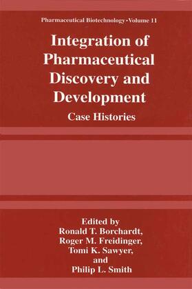 Borchardt / Smith / Freidinger | Integration of Pharmaceutical Discovery and Development | Buch | 978-1-4419-3288-4 | sack.de