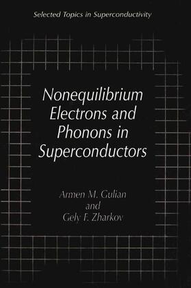 Zharkov / Gulian |  Nonequilibrium Electrons and Phonons in Superconductors | Buch |  Sack Fachmedien