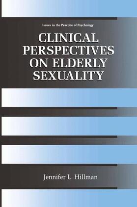 Hillman |  Clinical Perspectives on Elderly Sexuality | Buch |  Sack Fachmedien