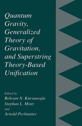 Kursunogammalu / Perlmutter / Mintz |  Quantum Gravity, Generalized Theory of Gravitation, and Superstring Theory-Based Unification | Buch |  Sack Fachmedien