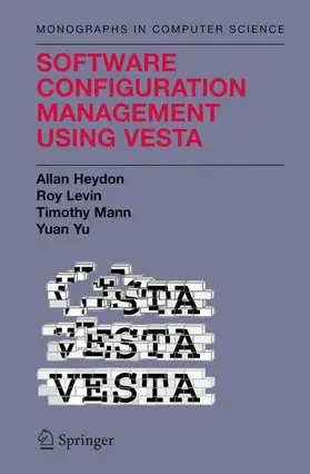 Heydon / Yu / Levin |  Software Configuration Management Using Vesta | Buch |  Sack Fachmedien