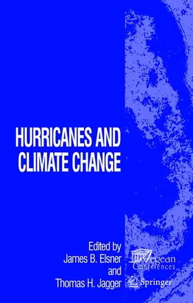 Jagger / Elsner |  Hurricanes and Climate Change | Buch |  Sack Fachmedien