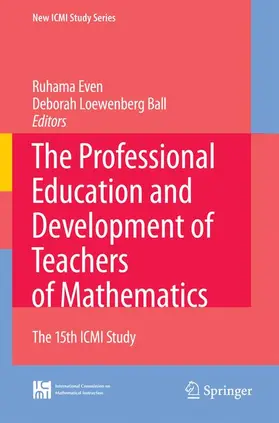 Loewenberg Ball / Even |  The Professional Education and Development of Teachers of Mathematics | Buch |  Sack Fachmedien