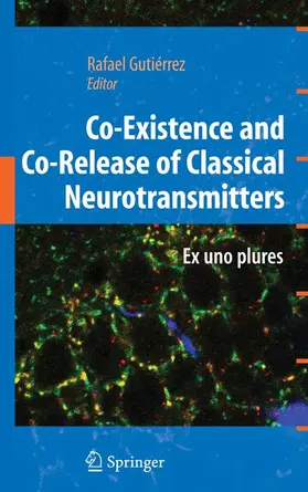 Gutierrez |  Co-Existence and Co-Release of Classical Neurotransmitters | Buch |  Sack Fachmedien