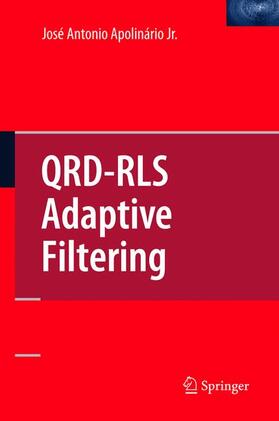 APOLINARIO JR |  QRD-RLS Adaptive Filtering | Buch |  Sack Fachmedien