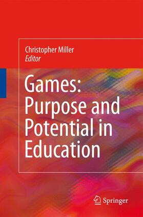 Miller |  Games: Purpose and Potential in Education | Buch |  Sack Fachmedien