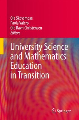 Skovsmose / Christensen / Valero |  University Science and Mathematics Education in Transition | Buch |  Sack Fachmedien