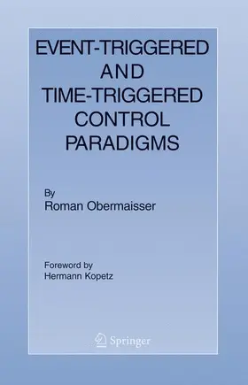 Obermaisser |  Event-Triggered and Time-Triggered Control Paradigms | Buch |  Sack Fachmedien