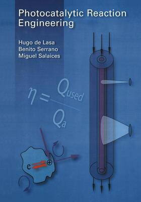 de Lasa / Salaices / Serrano |  Photocatalytic Reaction Engineering | Buch |  Sack Fachmedien