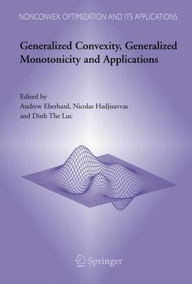 Eberhard / Luc / Hadjisavvas |  Generalized Convexity, Generalized Monotonicity and Applications | Buch |  Sack Fachmedien