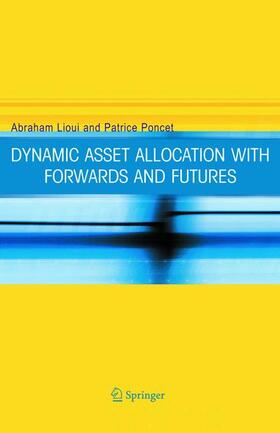 Lioui / Poncet |  Dynamic Asset Allocation with Forwards and Futures | Buch |  Sack Fachmedien