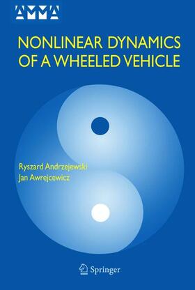 Awrejcewicz / Andrzejewski |  Nonlinear Dynamics of a Wheeled Vehicle | Buch |  Sack Fachmedien