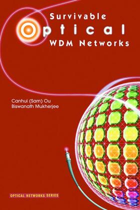 Mukherjee / Ou |  Survivable Optical WDM Networks | Buch |  Sack Fachmedien
