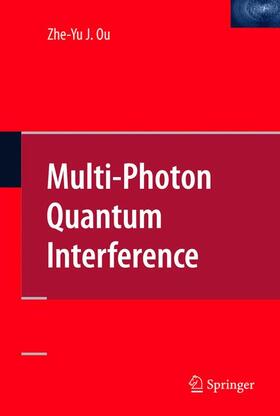 Ou |  Multi-Photon Quantum Interference | Buch |  Sack Fachmedien