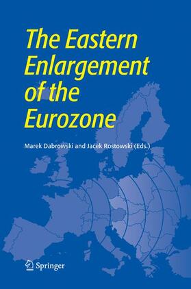 Rostowski / Dabrowski |  The Eastern Enlargement of the Eurozone | Buch |  Sack Fachmedien