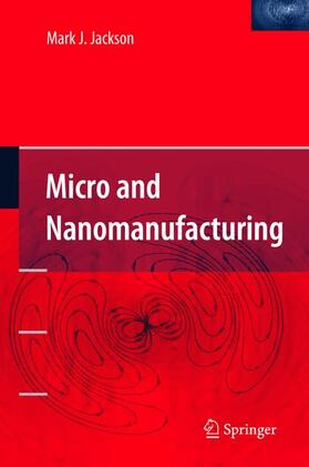Jackson |  Micro and Nanomanufacturing | Buch |  Sack Fachmedien