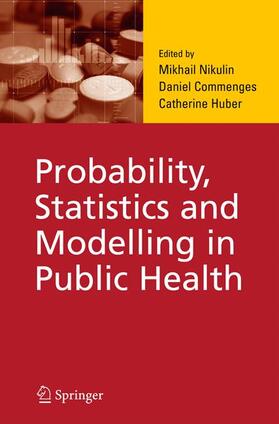 Nikulin / Huber-Carol / Commenges |  Probability, Statistics and Modelling in Public Health | Buch |  Sack Fachmedien