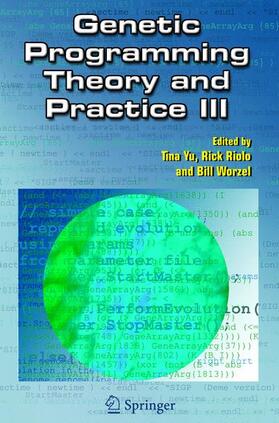 Yu / Worzel / Riolo |  Genetic Programming Theory and Practice III | Buch |  Sack Fachmedien