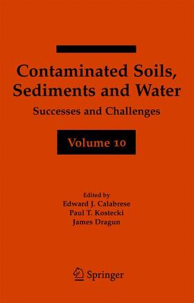 Calabrese / Dragun / Kostecki | Contaminated Soils, Sediments and Water Volume 10 | Buch | 978-1-4419-3937-1 | sack.de