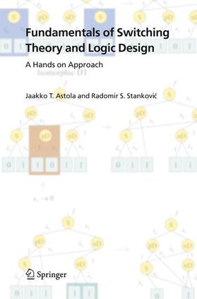 Stankovic / Astola |  Fundamentals of Switching Theory and Logic Design | Buch |  Sack Fachmedien