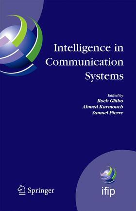 Glitho / Pierre / Karmouch | Intelligence in Communication Systems | Buch | 978-1-4419-3971-5 | sack.de