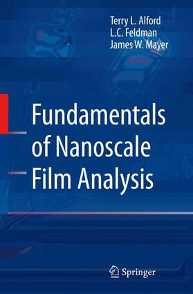 Alford / Mayer / Feldman |  Fundamentals of  Nanoscale Film Analysis | Buch |  Sack Fachmedien